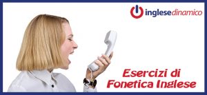 esercizi di fonetica inglese