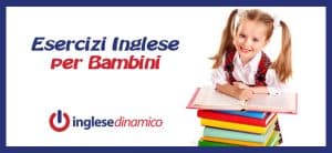 esercizi inglese per bambini