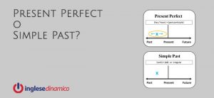 present perfect o simple past