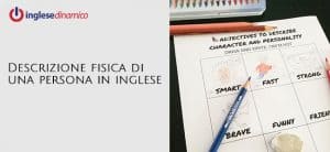 Descrizione fisica di una persona in inglese