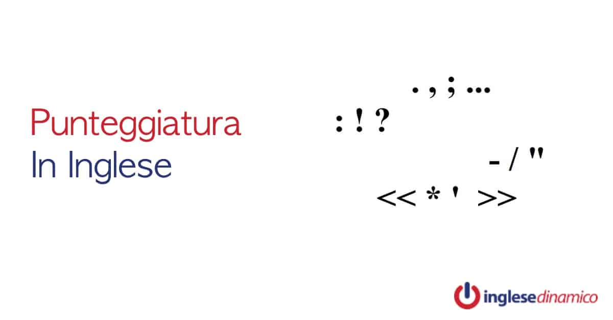 La punteggiatura in inglese - Inglese Dinamico