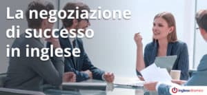 La negoziazione di successo in inglese
